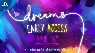 Dreams | What is Early Access? | PS4