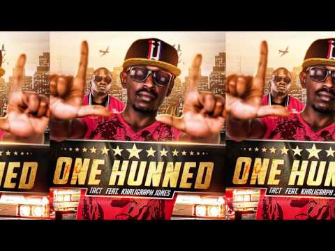 ONE HUNNED- Tact ft Khaligraph Jones- OFFICIAL AUDIO