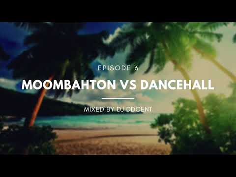 ★ MOOMBAHTON VS DANCEHALL (ÉPISODE 6) | BEST OF (LIL PUMP, OZUNA, NICKY JAM, BAD BUNNY ...) [DDCENT]