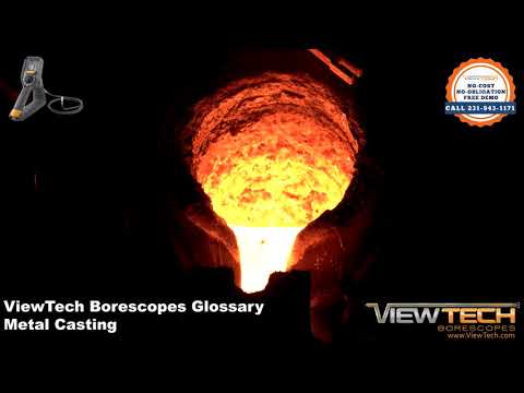 Metal Casting Definition | ViewTech Borescopes
