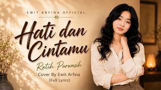 Download lagu Hati dan Cintamu - Ratih Purwasih | Cover By Ewit Arfina (Full Lyrics) mp3 Download lagu Hati dan Cintamu - Ratih Purwasih | Cover By Ewit Arfina (Full Lyrics) mp3