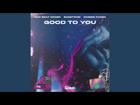Good To You