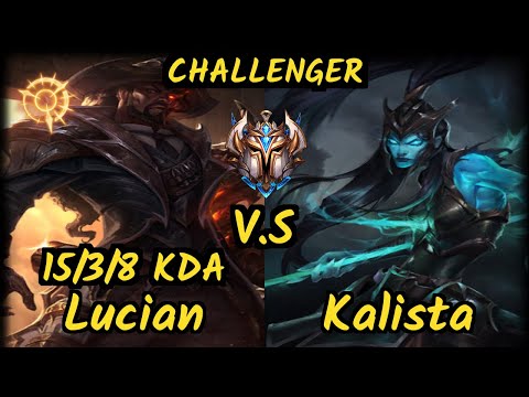 Klaus (LUCIAN) vs KALISTA - 15/3/8 KDA BOTTOM ADC CHALLENGER GAMEPLAY - BR