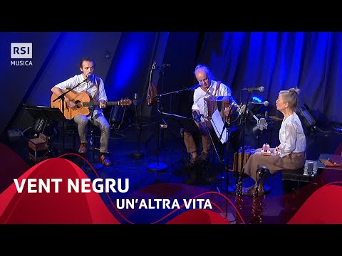 Un'altra vita - Vent Negru | RSI Musica