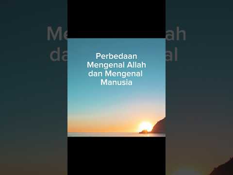 Perbedaan Mengenal Allah dan manusia#shorts