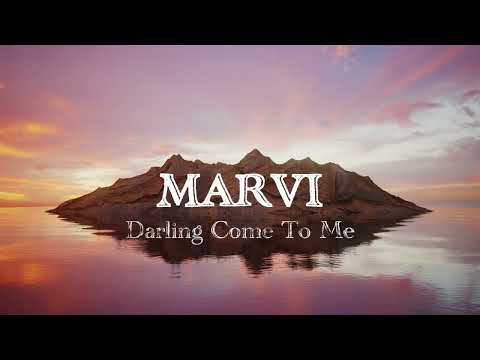 Marvi - Darling Come To Me (Visualizer)