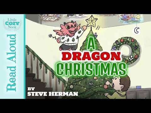 A Dragon Christmas by Steve Herman - Christmas Read Aloud for Kids