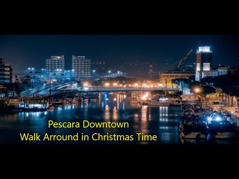 Pescara Downtown - Abruzzo - Italy - Walking Tour in Christmas Time 2022