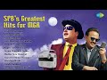 SPB S Greatest Hits For MGR Aval Oru Navarasa Aayiram Nilave Vaa Naalai Namathe