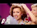 Secrets Of Miss America Premieres Monday July 10 At 10pm ET PT On A E