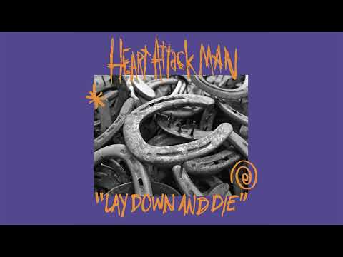 Heart Attack Man - Lay Down and Die (OFFICIAL AUDIO)
