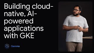Demo: Building cloud-native, AI-powered applications with GKE