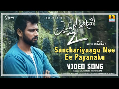Sanchariyagu Nee Ee Payanaku - 4K Video Song | Love Mocktail 2 | Nakul Abhyankar, Darling Krishna