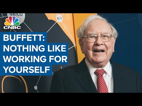 Warren Buffett: There's nothing like working for yourself