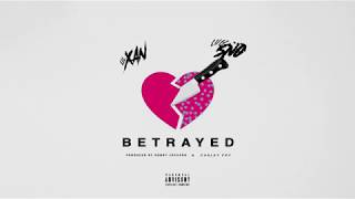 Lil Xan - Betrayed (Remix) ft. Luh Sno | Prod. Curley Fry