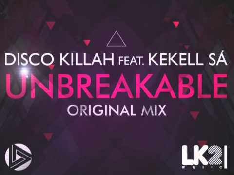 Disco Killah Feat Kekell Sá - Unbreakable (Original Mix)