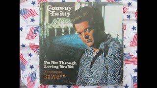 Conway Twitty     I Come Here To Let Her Memory  Wander Through My Mind