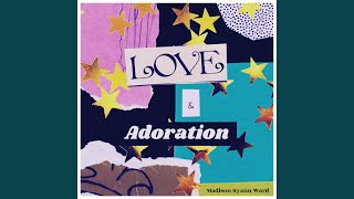 Madison Ryann Ward - Love & Adoration video