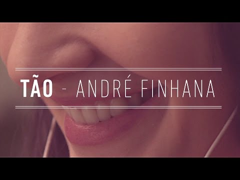ANDRÉ FINHANA - TÃO (clipe oficial)