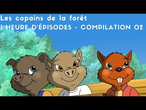 Les copains de la forêt - 1 heure d'épisodes - compilation 02