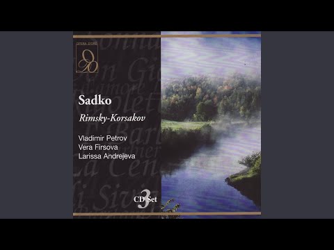 Sadko: Tableau VI: "Glorious, terrible Sea King"