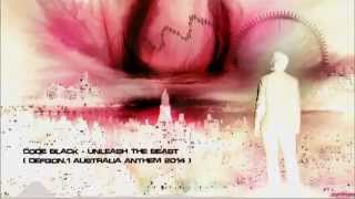 Code Black - Unleash The Beast (Defqon.1 Australia Anthem 2014) [HQ Original]
