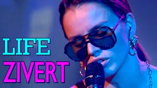 ZIVERT - LIFE | Шоу 
