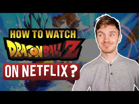 How to Watch Dragon Ball Z on Netflix from Anywhere in 2023