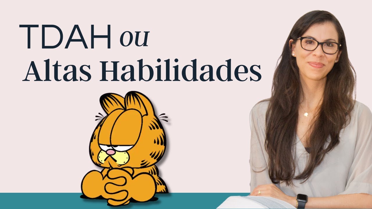 Altas Habilidades e TDAH - Quais São as Semelhanças