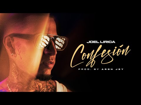 Joel Lirica - Confesión (Official Video)