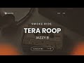 Tera Roop Jazzy B X Smoke Ride Punjabi Song