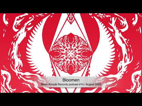 Moon Koradji Records podcast #14 with Bloomen / August 2020