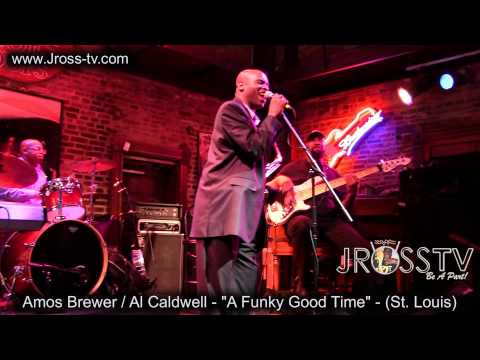 James Ross @ Al Caldwell & Amos Brewer - "Gonna Have A Funky Good Time" - www.Jross-tv.com