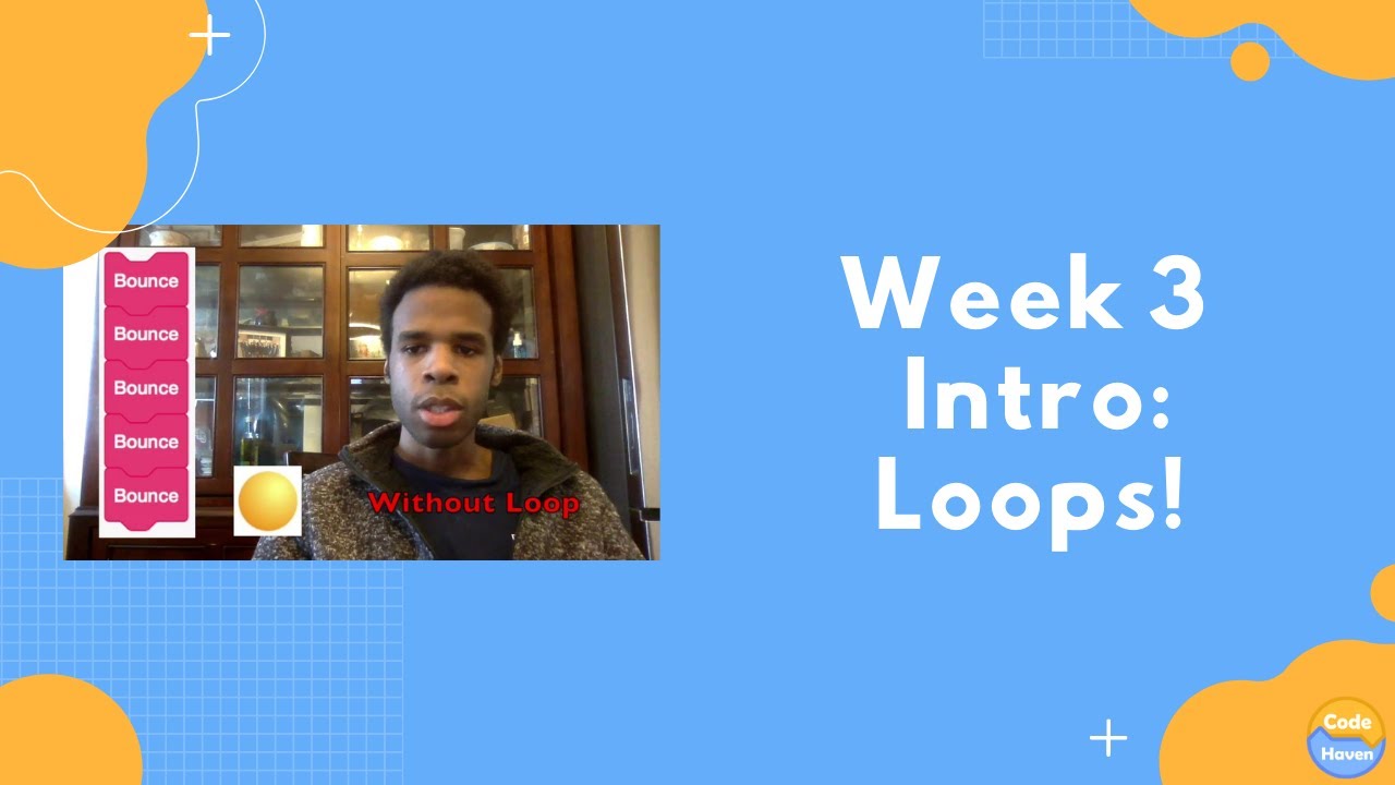 Week 3 Intro: Loops!