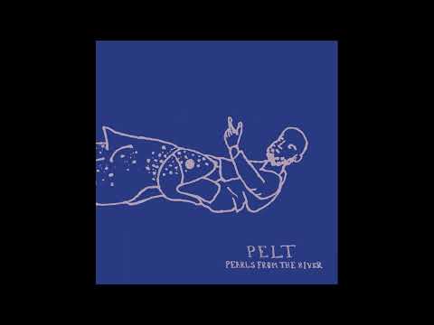 Pelt — Pearls from the River (2003)