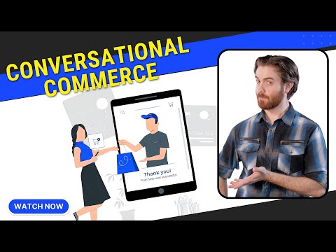 Conversational Commerce - Everything You Need to Know