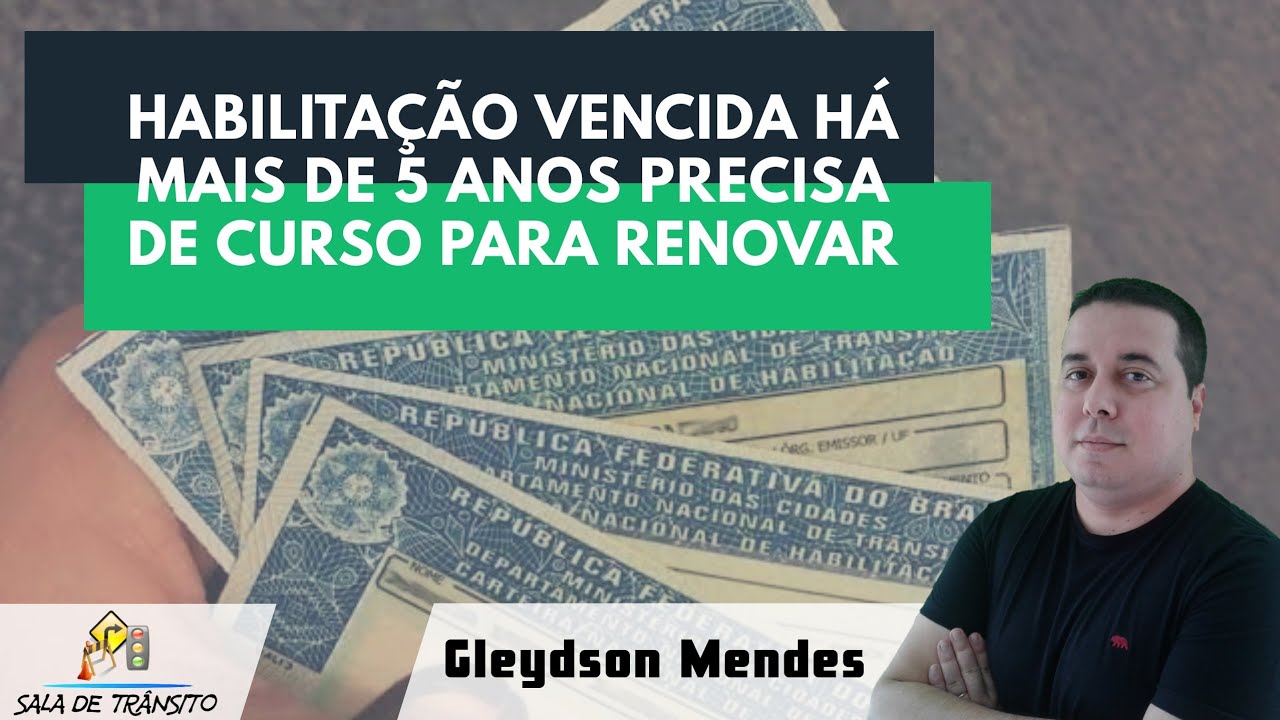 Habilitação vencida há mais de 5 anos precisa de curso para renovar