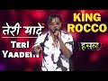 तेरी यादें Teri Yaadein King Rocco Spreads The Love Hustle Rap Songs