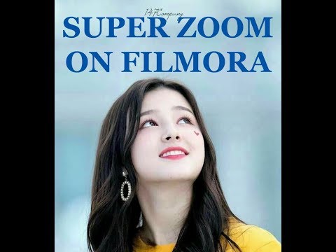 safni (( FILMORA GO VIDEO EDTING 2019 (HOW SUPER ZOOM ON FLMORA