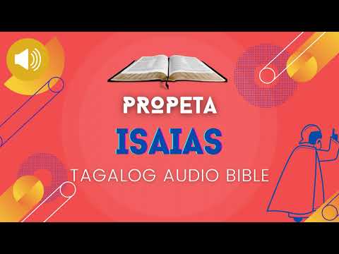 TAGALOG AUDIO BIBLE: PROPHET ISAIAS (ISAIAH) | HOLY BIBLE | Lumang Tipan