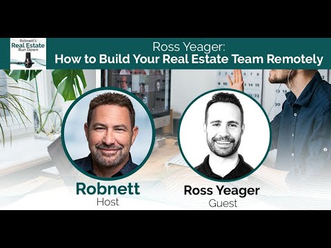 Preview thumbnail for Ross Yeager: How To Build Your Real Estate Team Remotely
