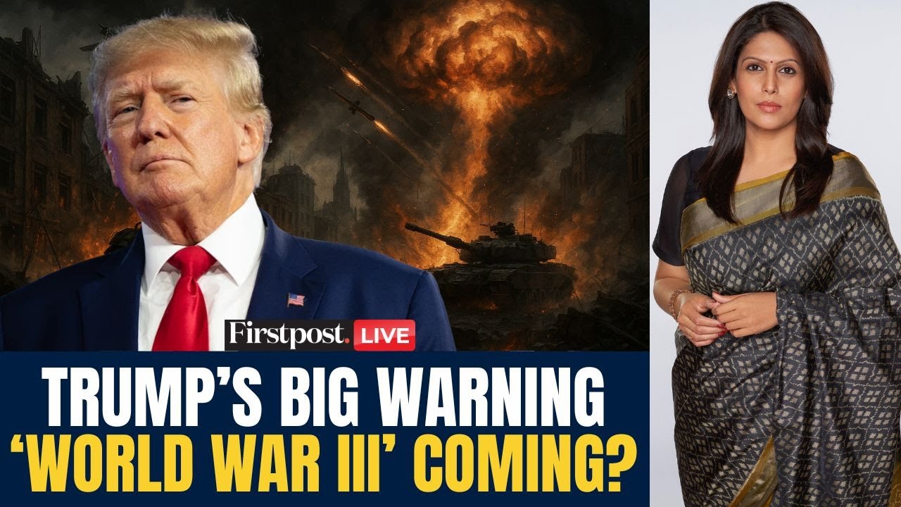 LIVE: Why Trump Is Warning of World War 3 | Ukraine, NATO vs Russia Conflict Explained | Firstpost