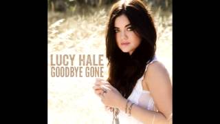 Goodbye Gone- Lucy Hale (Audio Only)
