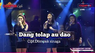 Download lagu Shymphony sister Dang tolap au dao Cipt Dompak sin... mp3