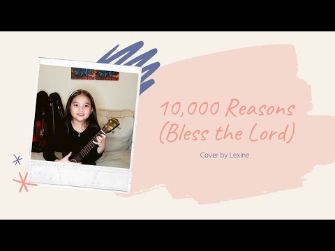 10000 Reasons (Bless the Lord) Cover by Lexine