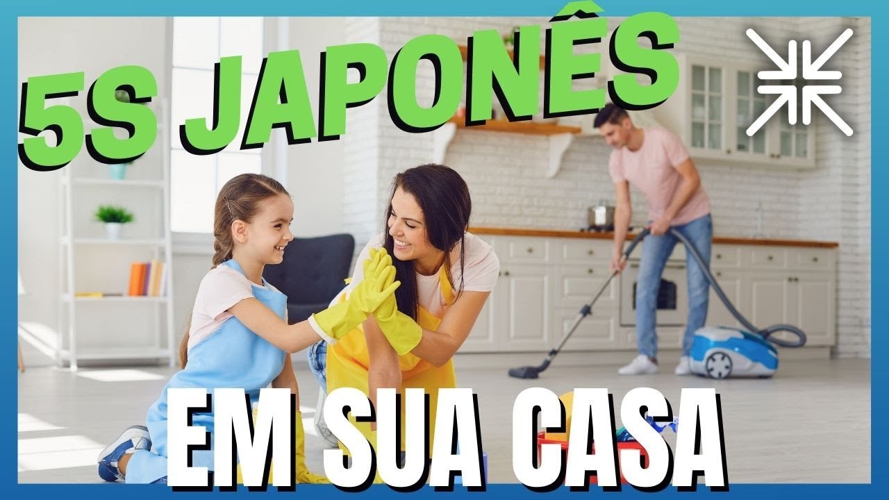 COMO USAR O 5S JAPONÊS PARA ORGANIZAR SUA CASA