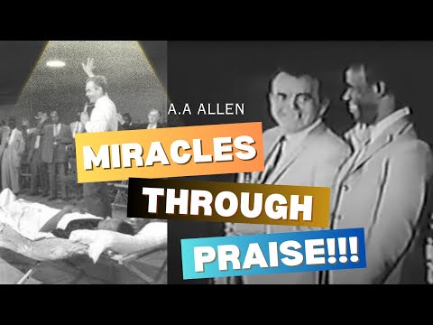 A.A.Allen Miraculous Healings just by Praise. Rare Footage demonstrates God's Power
