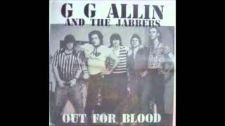 GG Allin & The Jabbers   you hate me and i hate you  lyrics