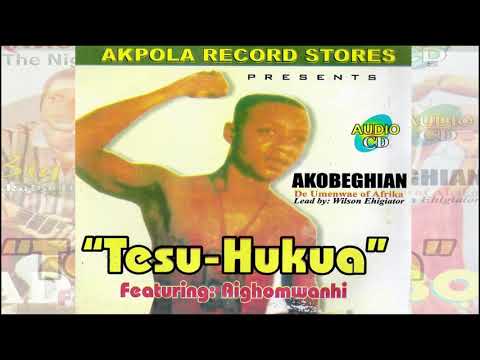 WILSON EHIGIATOR AKOBEGHIAN - TESU-HUKUA (full Album) AKOBE MUSIC