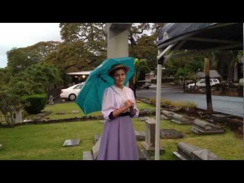 Hawaii Cemetery Theatre - Cherilla Lowrey (1861-1917) (portrayed by Hanna Gaffney)